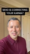 Who is correcting your karma?